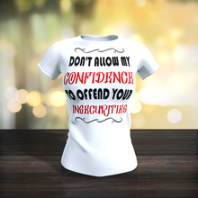 Load image into Gallery viewer, Don&#39;t Allow My Confidence T-Shirt - 2 Styles
