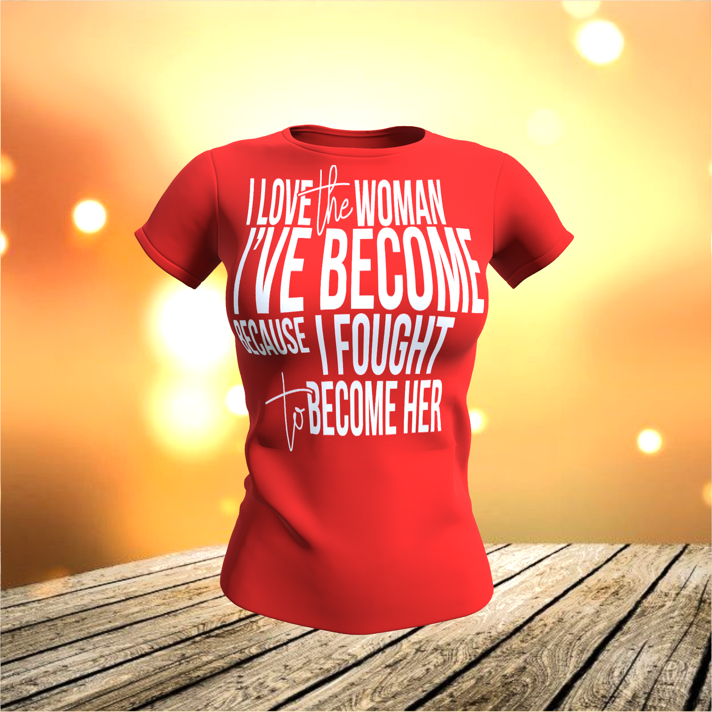 The Woman I've Become Custom T-Shirt