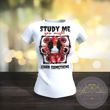 Load image into Gallery viewer, Study Me You Might Learn Something Custom T-Shirt
